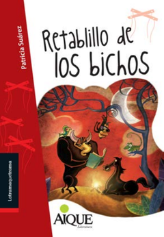 RETABLILLO DE LOS BICHOS - PATRICIA SUÁREZ