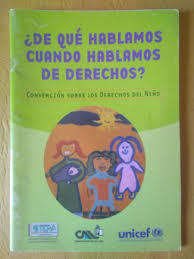 ¿DE QUÉ HABLAMOS CUANDO HABLAMOS DE DERECHOS? CONVENCIÓN SOBRE LOS DERECHOS DEL NIÑO - GRACIELA MONTES