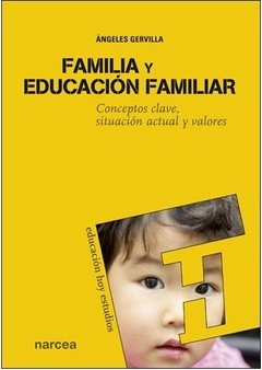 FAMILIA Y EDUCACIÓN FAMILIAR - ÁNGELES GERVILLA