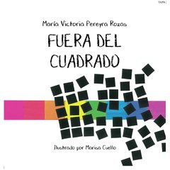 FUERA DEL CUADRADO - MARIA VICTORIA PEREYRA ROZAS - MARISA CUELLO