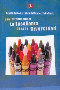 UNA INTRODUCCION A LA ENSEÑANZA PARA LA DIVERSIDAD - REBECA ANIJOVICH