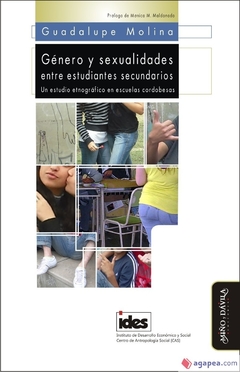 GÉNERO Y SEXUALIDADES ENTRE ESTUDIANTES SECUNDARIOS - GUADALUPE MOLINA Y MONICA MALDONADO