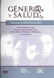 GÉNERO Y SALUD. VISIONES MULTIREFERENCIALES. PADILLA / QUINTERO