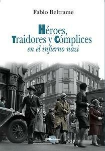 HEROES TRAIDORES Y COMPLICES - FABIO BELTRAME