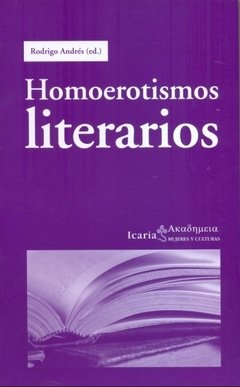 HOMOEROTISMOS LITERARIOS - RODRIGO ANDRÉS (ED.) ICR