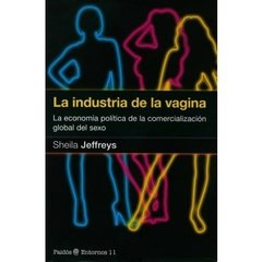 LA INDUSTRIA DE LA VAGINA - SHEILA JEFFREYS