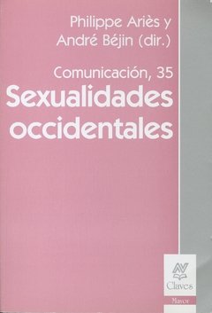 SEXUALIDADES OCCIDENTALES - PHILIPPE ARIES Y ANDRE BEJIN