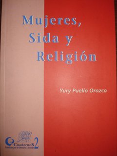 MUJERES, SIDA Y RELIGIÓN - YURY PUELLO OROZCO