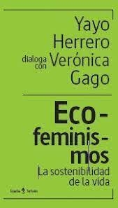 ECO FEMINISMOS - YAYO HERRERO - VERONICA GAGO