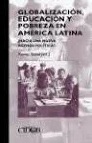GLOBALIZACIÓN, EDUCACIÓN Y POBREZA EN AMÉRICA LATINA - XAVIER BONAL