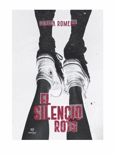 EL SILENCIO ROTO - JESICA ROMERO