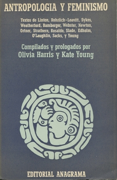 ANTROPOLOGIA Y FEMINISMO - OLIVIA HARRIS Y KATE YOUNG