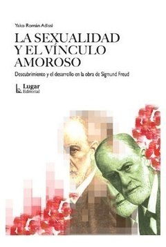LA SEXUALIDAD Y EL VINCULO AMOROSO - YAKO ROMAN ADISSI