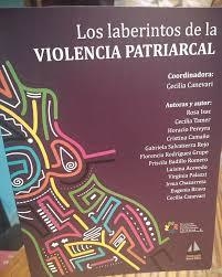 LOS LABERINTOS DE LA VIOLENCIA PATRIARCAL - CECILIA CANEVARI (COORD)