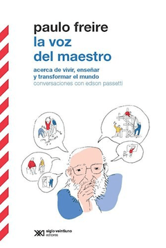 LA VOZ DEL MAESTRO. PAULO FREIRE