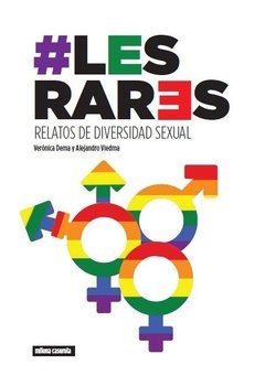 LES RARES: RELATOS DE DIVERSIDAD SEXUAL - VERONICA DEMA Y ALEJANDRO VIEDMA