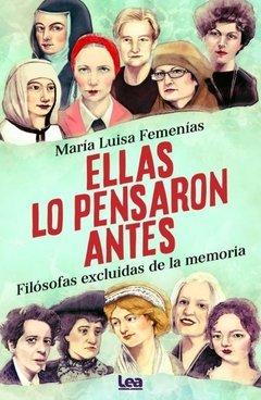 ELLAS LO PENSARON ANTES - MARÍA LUISA FEMENIAS