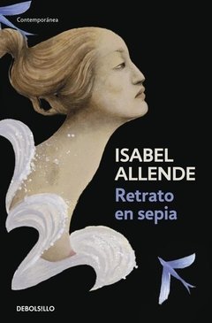 RETRATO EN SEPIA - ISABEL ALLENDE