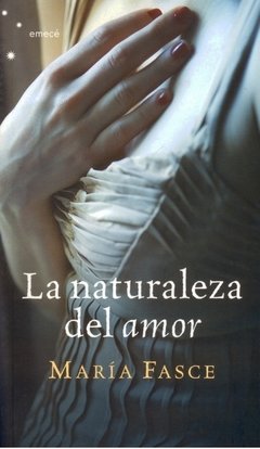 LA NATURALEZA DEL AMOR - MARIA FASCE