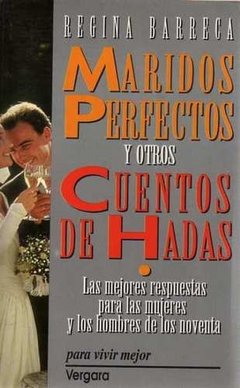 MARIDOS PERFECTOS Y OTROS CUENTOS DE HADAS - REGINA BARREGA