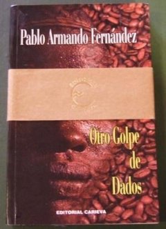 OTRO GOLPE DE DADOS - PABLO ARMANDO FERNANDEZ