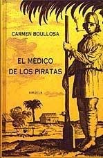 EL MEDICO DE LOS PIRATAS - CARMEN BOULLOSA