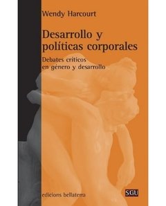 DESARROLLO Y POLITICAS CORPORALES - WENDY HARCOURT BLR