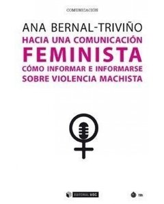 HACIA UNA COMUNICACIÓN FEMINISTA - ANA BERNAL-TRIVIÑO