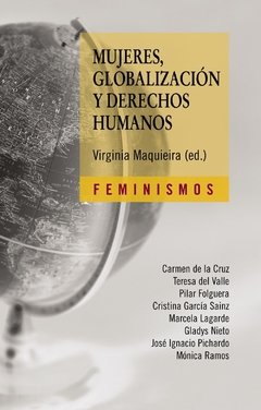 MUJERES, GLOBALIZACIÓN Y DERECHOS HUMANOS - VIRGINIA MAQUIEIRA (ED.)