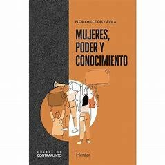 MUJERES, PODER Y CONOCIMIENTO-FLOR EMILCE CELY AVILA