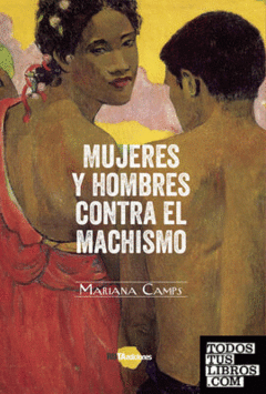 MUJERES Y HOMBRES CONTRA EL MACHISMO - MARIANA CAMPS