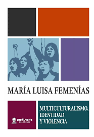 MULTICULTURALISMO, IDENTIDAD Y VIOLENCIA - MARIA LUISA FEMENIAS