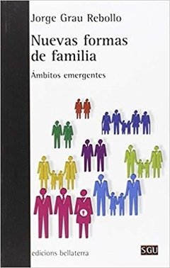 NUEVAS FORMAS DE FAMILIA. ÁMBITOS EMERGENTES - JORGE GRAU REBOLLO
