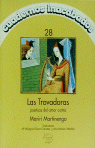 CUADERNOS INACABADOS N° 28 - LAS TROVADORAS - MARIRI MARTINENGO