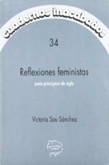CUADERNOS INACABADOS N° 34 - REFLEXIONES FEMINISTAS PARA PRINCIPIOS DE SIGLO - VICTORIA SAU SANCHEZ