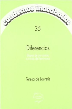 CUADERNOS INACABADOS N° 35 DIFERENCIAS - TERESA DE LAURETIS