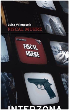 FISCAL MUERE - LUISA VALENZUELA