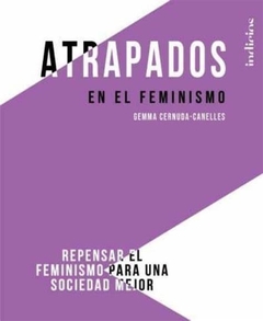 ATRAPADOS EN EL FEMINISMO - GEMMA CERNUDA
