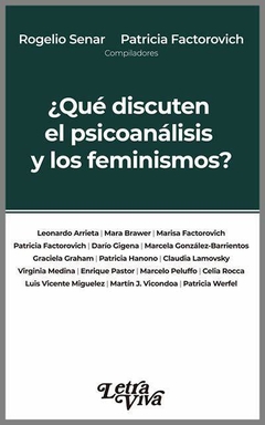 ¿QUÉ DISCUTEN EL PSICOANÁLISIS Y LOS FEMINISMOS? - ROGELIO SENAR Y PATRICIA FACTOROVICH