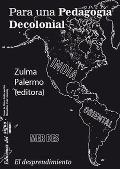 PARA UNA PEDAGOGÍA DECOLONIAL.  ZULMA PALERMO