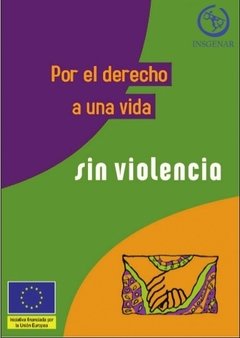 POR EL DERECHO A UNA VIDA SIN VIOLENCIA