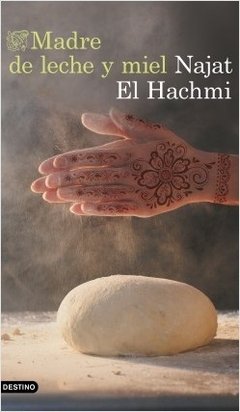 MADRE DE LECHE Y MIEL - NAJAT EL HACHMI