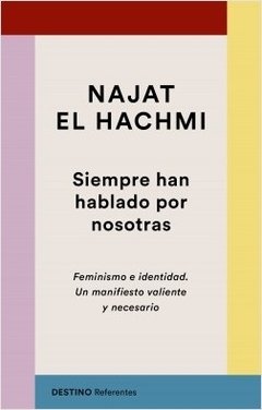 SIEMPRE HAN HABLADO POR NOSOTRAS - NAJAT EL HACHMI - comprar online