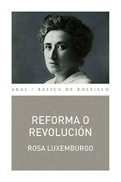 REFORMA O REVOLUCIÓN - ROSA LUXEMBURGO
