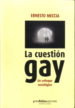 LA CUESTIÓN GAY - ERNESTO MECCIA