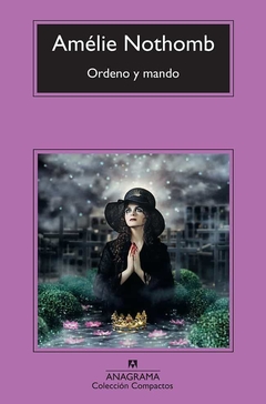 ORDENO Y MANDO - AMÉLIE NOTHOMB