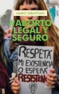 ABORTO LEGAL, SEGURO Y GRATUITO - MARIO SEBASTIANI