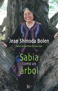 SABIA COMO UN ÁRBOL - JEAN SHINODA BOLEN