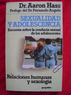 SEXUALIDAD Y ADOLESCENCIA: ENCUESTA SOBRE LA CONDUCTA SEXUAL DE LOS ADOLESCENTES - DR AARON HASS