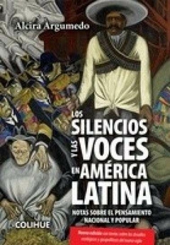 LOS SILENCIOS Y LAS VOCES EN AMERICA LATINA - ALCIRA ARGUMEDO